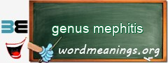 WordMeaning blackboard for genus mephitis